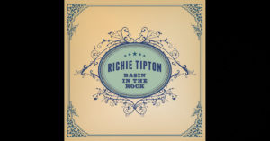 Richie Tipton – Basin In The Rock
