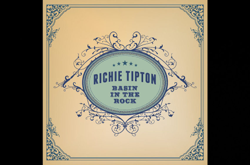  Richie Tipton – Basin In The Rock