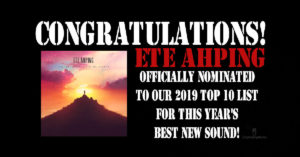 Best New Sound 2019 Nomination – Day 3: Ete Ahping