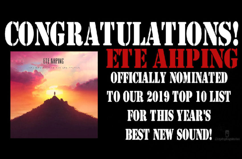 Best New Sound 2019 Nomination – Day 3: Ete AhPing