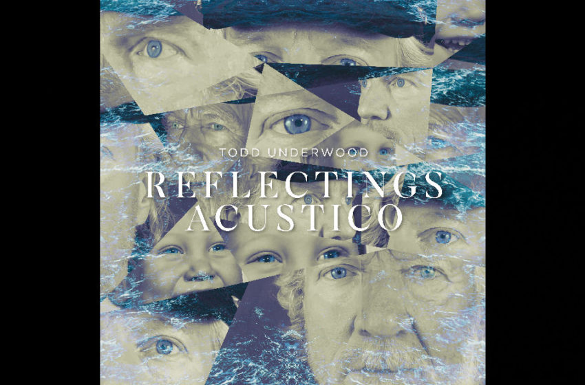  Todd Underwood – Reflectings Acustico