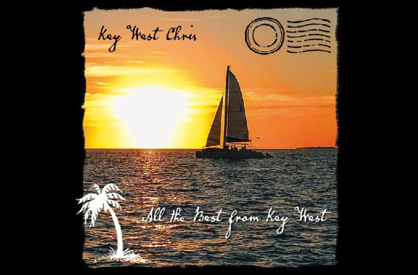  Key West Chris – All The Best From Key West