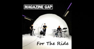 Magazine Gap – “For The Ride”