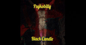 Psykobilly – Black Candle