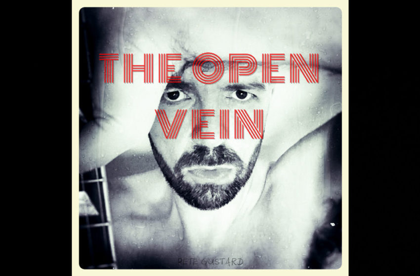  Pete Gustard – The Open Vein