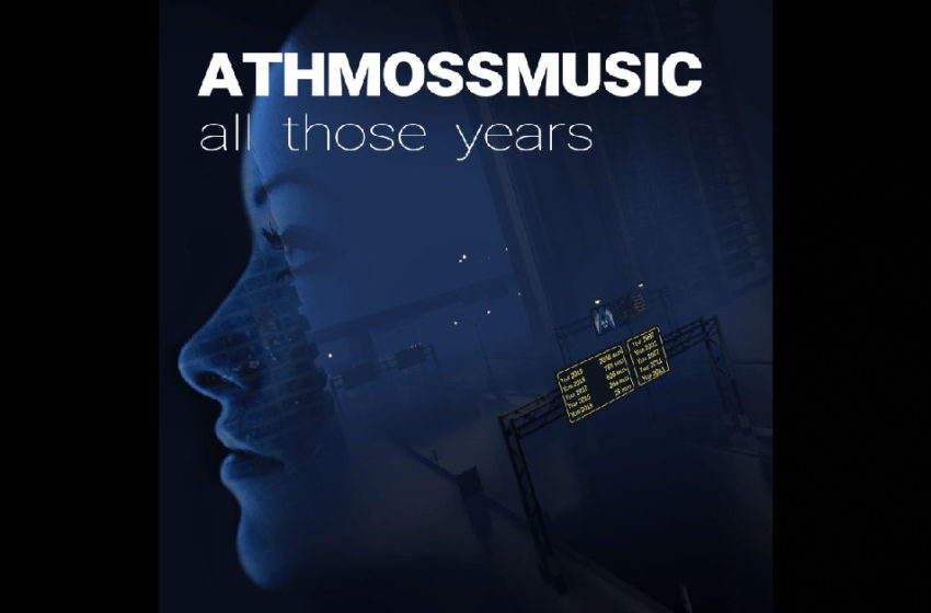  Athmossmusic – “All Those Years”