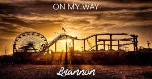 Brannon – “On My Way”