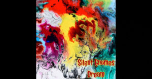 Silent Gnomes – Dream