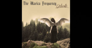 The Marica Frequency – Delicate