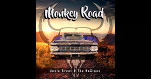 Uncle Brent & The NoStone – Monkey Road