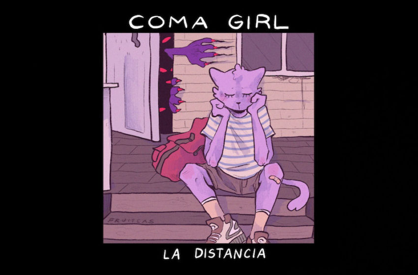  Coma Girl – “La Distancia”