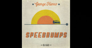 George Hierro - Speedbumps EP