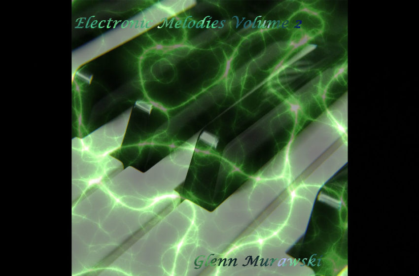  Glenn Murawski – Electronic Melodies Volume 2