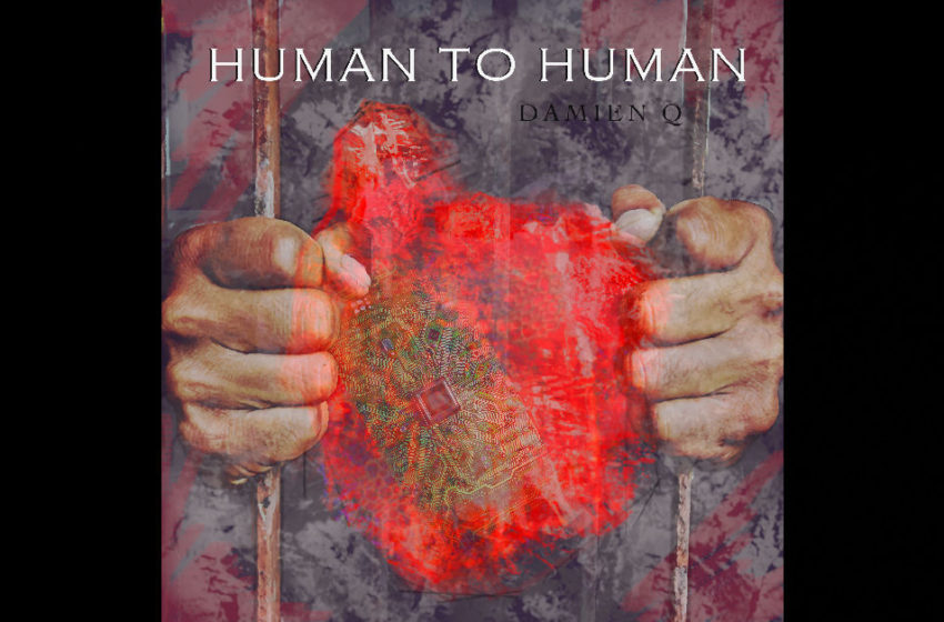  Damien Q – “Human To Human”