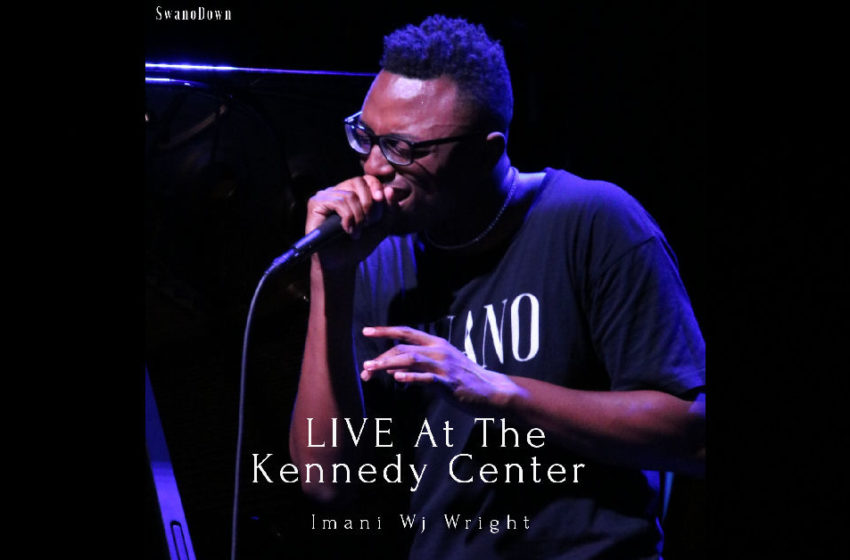  Imani Wj Wright – Live At The Kennedy Center