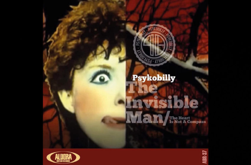 Psykobilly – “The Invisible Man”