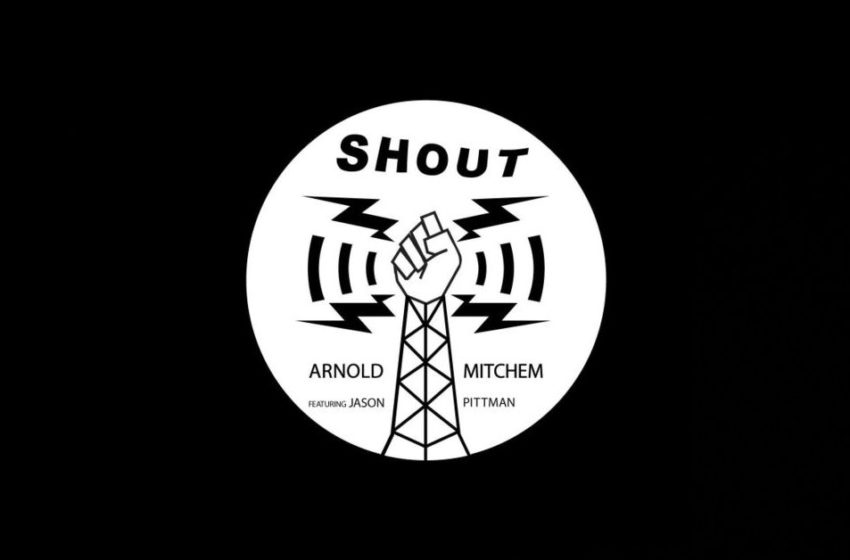  Arnold Mitchem – “Shout” Remix Featuring Jason Pittman