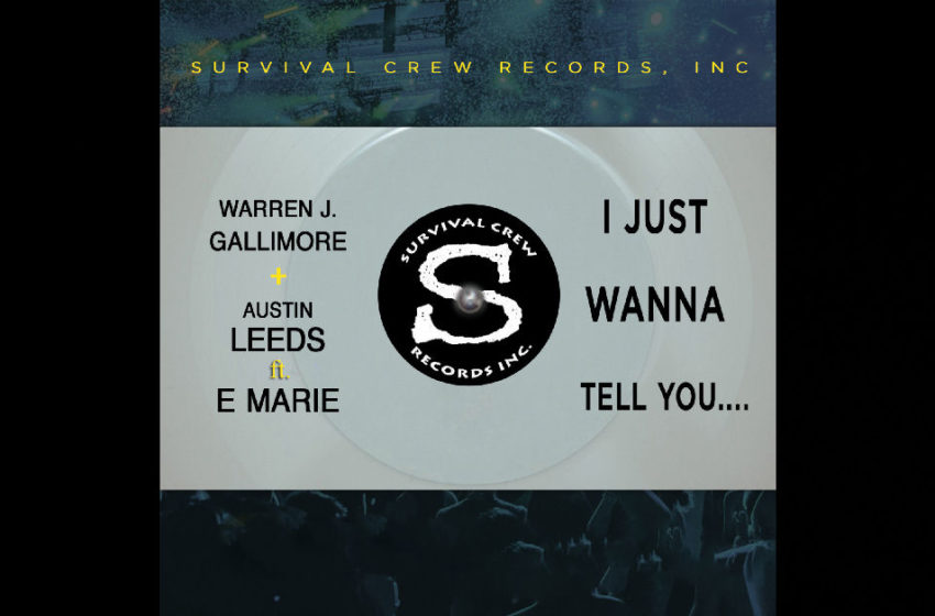  Warren J. Gallimore & Austin Leeds – “I Just Wanna Tell You…” Featuring Emarie