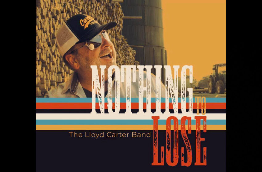  The Lloyd Carter Band – Nothing To Lose