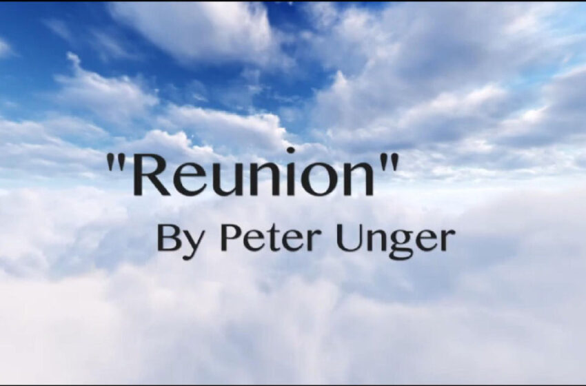  Rev. Peter Unger – “Reunion”