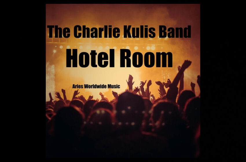  The Charlie Kulis Band – “Hotel Room”