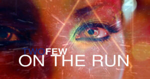 TWOFEW – “On The Run”