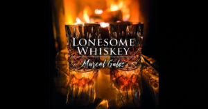 Marcel Galos – “Lonesome Whiskey”