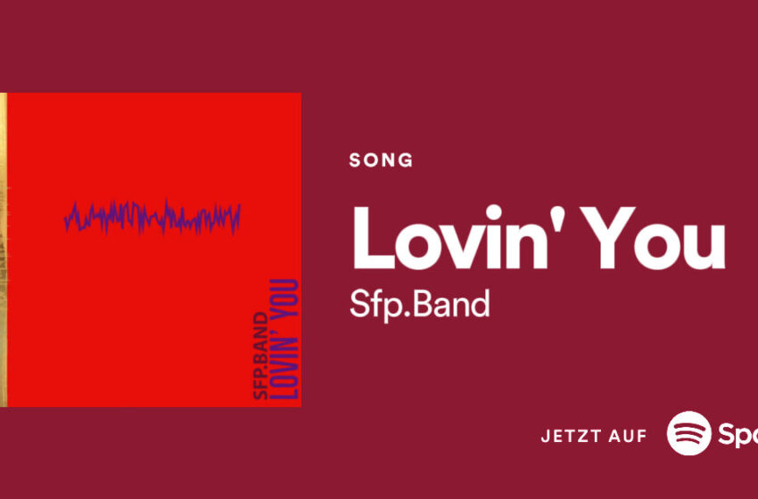  SFP.Band – “Lovin’ You”