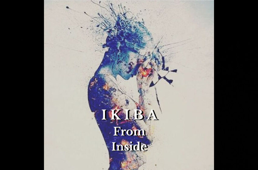  IKIBA – From Inside
