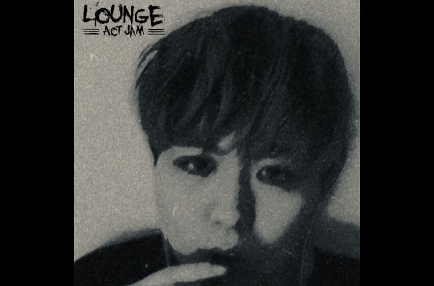  Lounge Act Jam – Everything I Cherish Easily Disintegrates Into Dust At The Lightest Touch