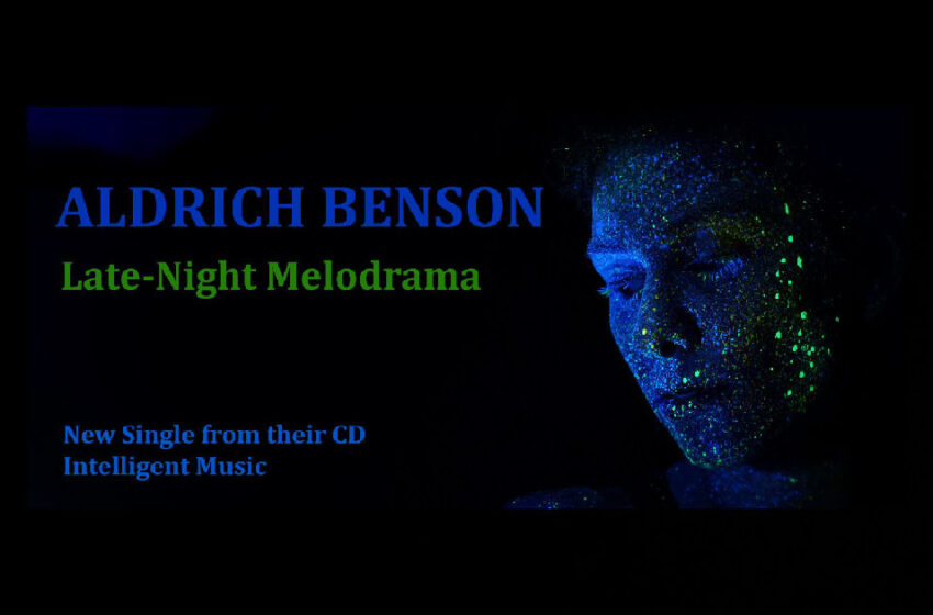  Aldrich Benson – “Late-Night Melodrama”