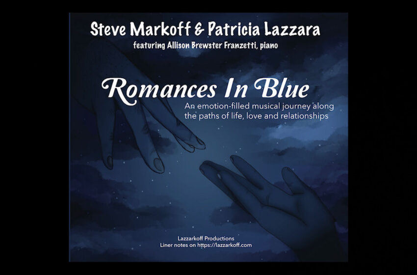  Steve Markoff & Patricia Lazzara – Romances In Blue Featuring Allison Brewster Franzetti