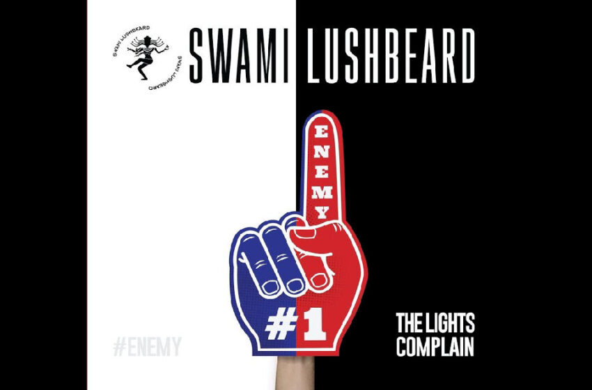  Swami Lushbeard – “The Lights Complain”