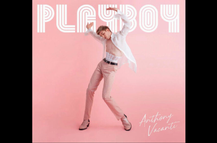  Anthony Vacanti – “Playboy”