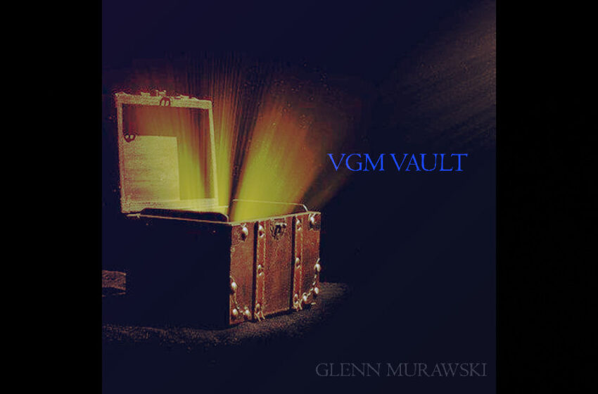  Glenn Murawski – VGM Vault Extended Version