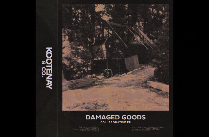  Kootenay & Co. – Damaged Goods – Collaborative EP