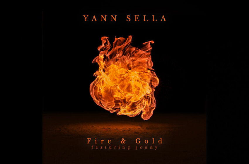  Yann Sella – “Fire & Gold” Feat. Jenny