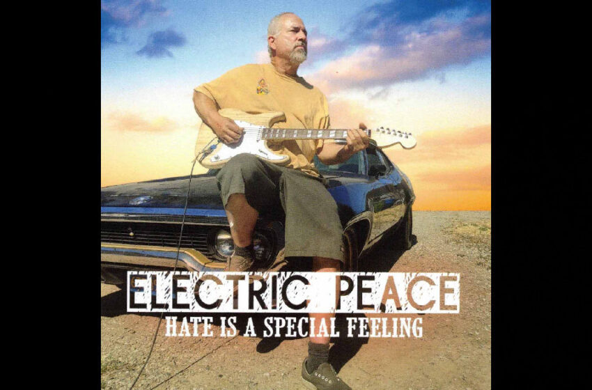  Electric Peace – “Hate Is A Special Feeling”