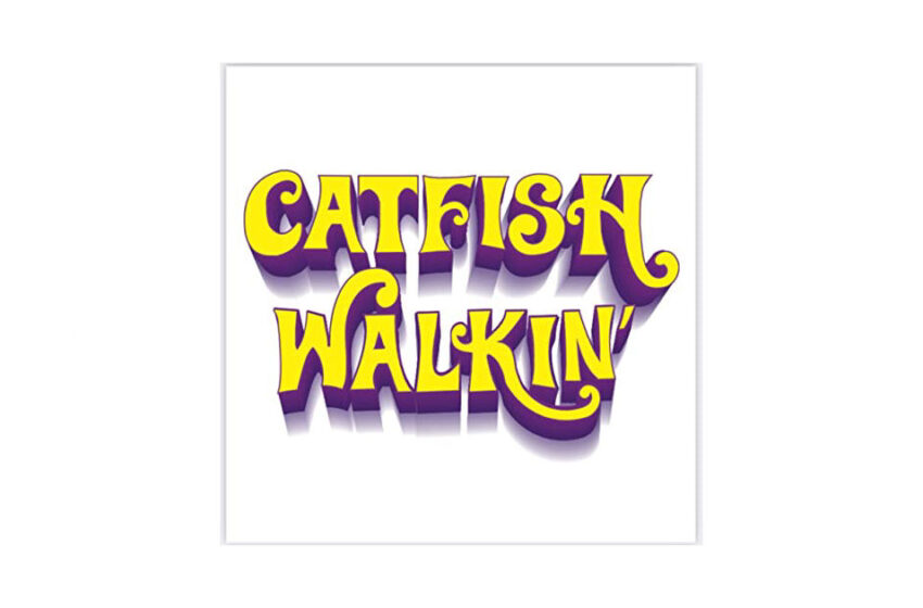  Catfish Walkin’ – “16 Bit”