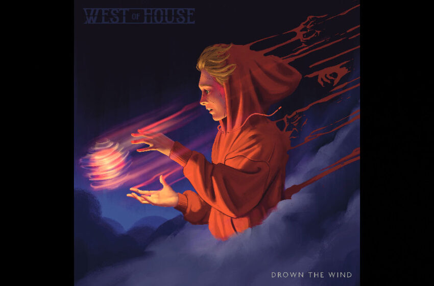  West Of House – Drown The Wind