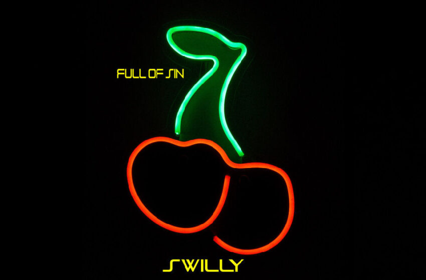  Swilly – “Full Of Sin”