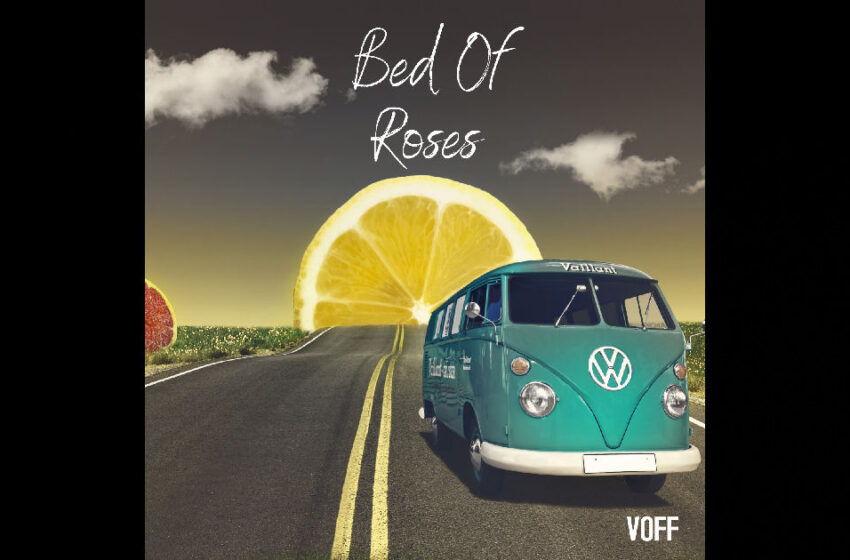  VOFF – “Bed Of Roses”