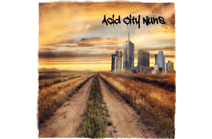  Acid City Nuns – Singles