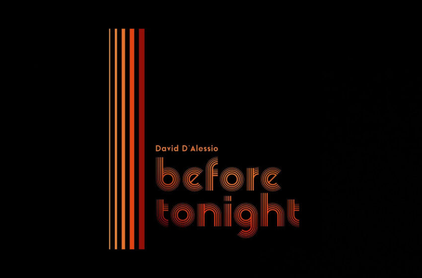  David D’Alessio – “Before Tonight”