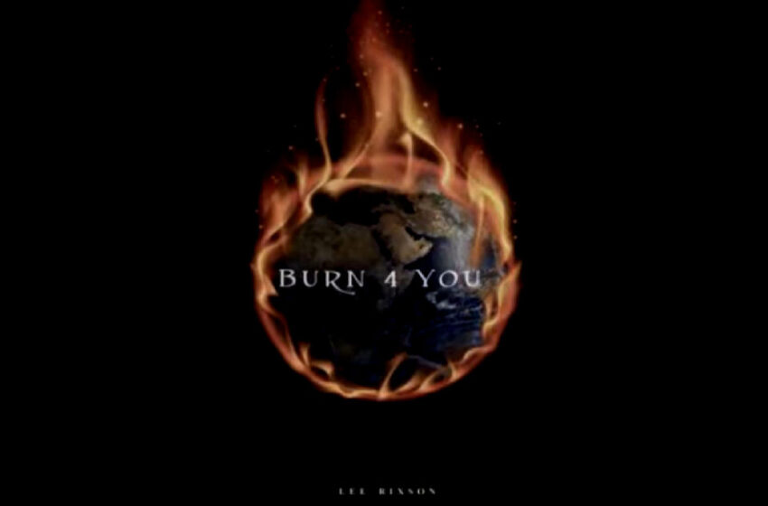  Lee Rixson – “Broken Love” Feat. Lewie B / “Burn 4 U”