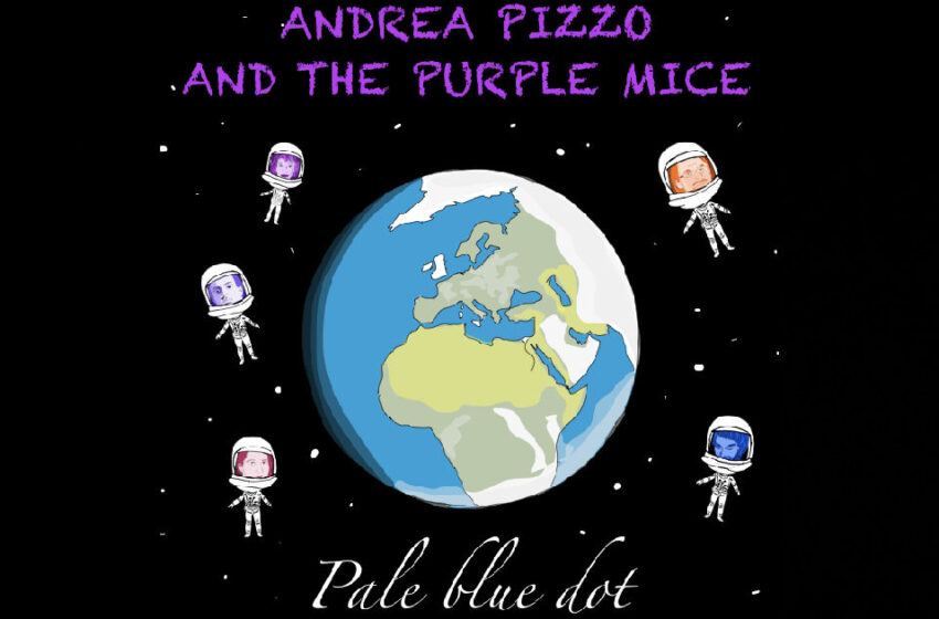 Andrea Pizzo And The Purple Mice – “Pale Blue Dot”