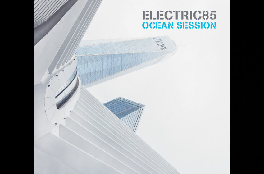  Electric85 – Ocean Session