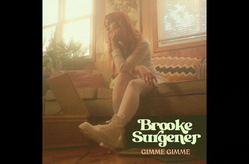  Brooke Surgener – “Gimme Gimme”