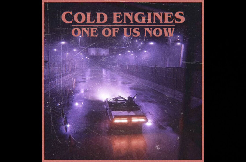  Cold Engines – “One Of Us Now” / “Flower Covered Hills”