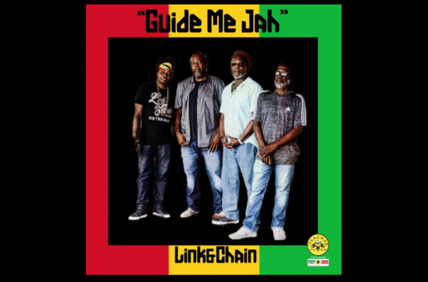  Link&Chain – “Guide Me Jah”